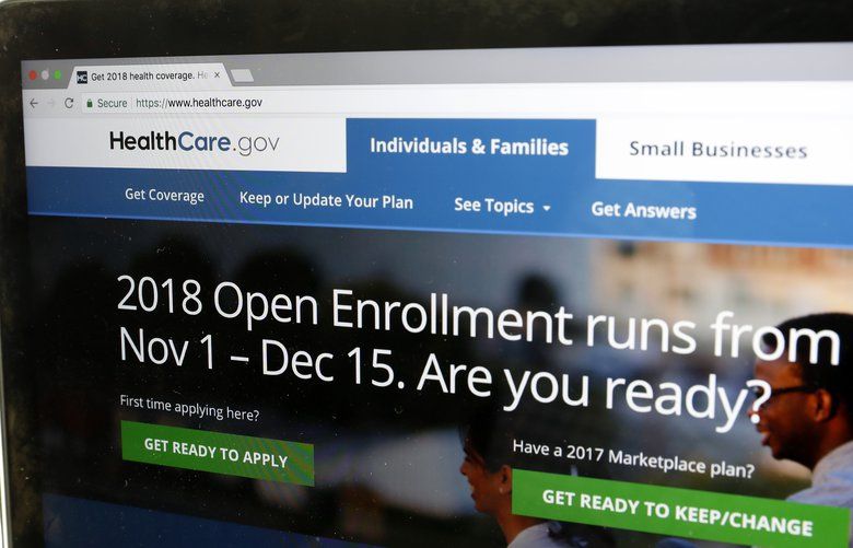 The Healthcare.gov website is seen on a computer screen Wednesday, Oct. 18, 2017, in Washington. Itâ€™s sign-up season for the Affordable Care Act, but the Trump administration isnâ€™t making it easy _ cutting the enrollment period in half, slashing advertising and dialing back on counselors who help consumers get through the process.  (AP Photo/Alex Brandon) WX201 WX201