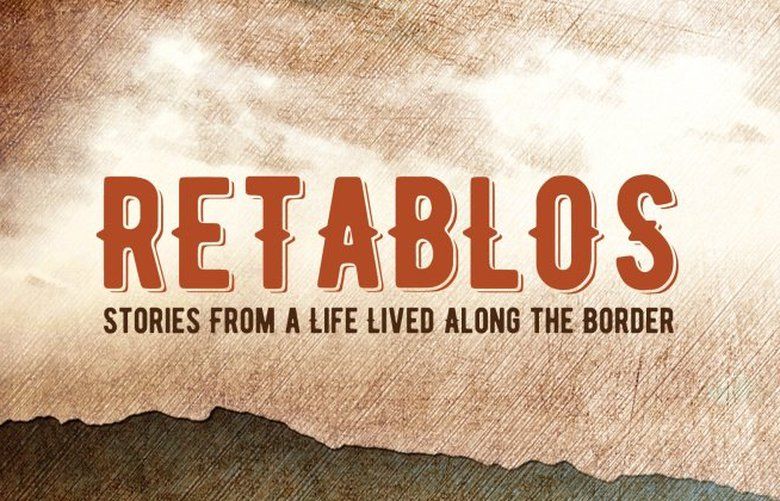 ?Retablos: Stories from a Life Lived Along the Border? by Octavio Solis