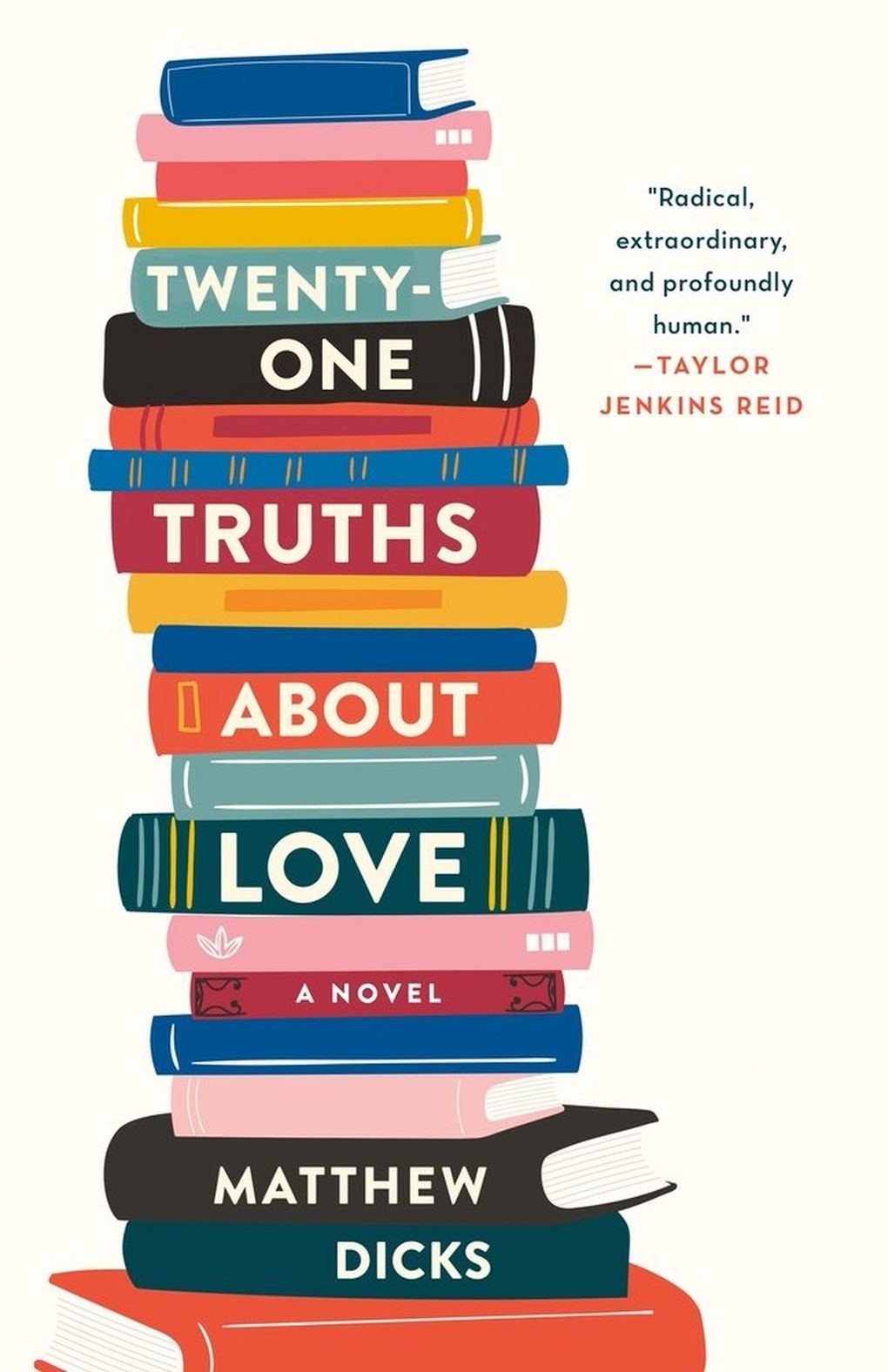 “Twenty-One Truths About Love” by Matthew Dicks (Macmillan Publishers)