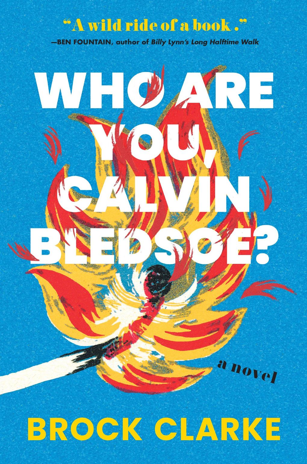 “Who Are You, Calvin Bledsoe?” by Brock Clarke (Workman Publishing)