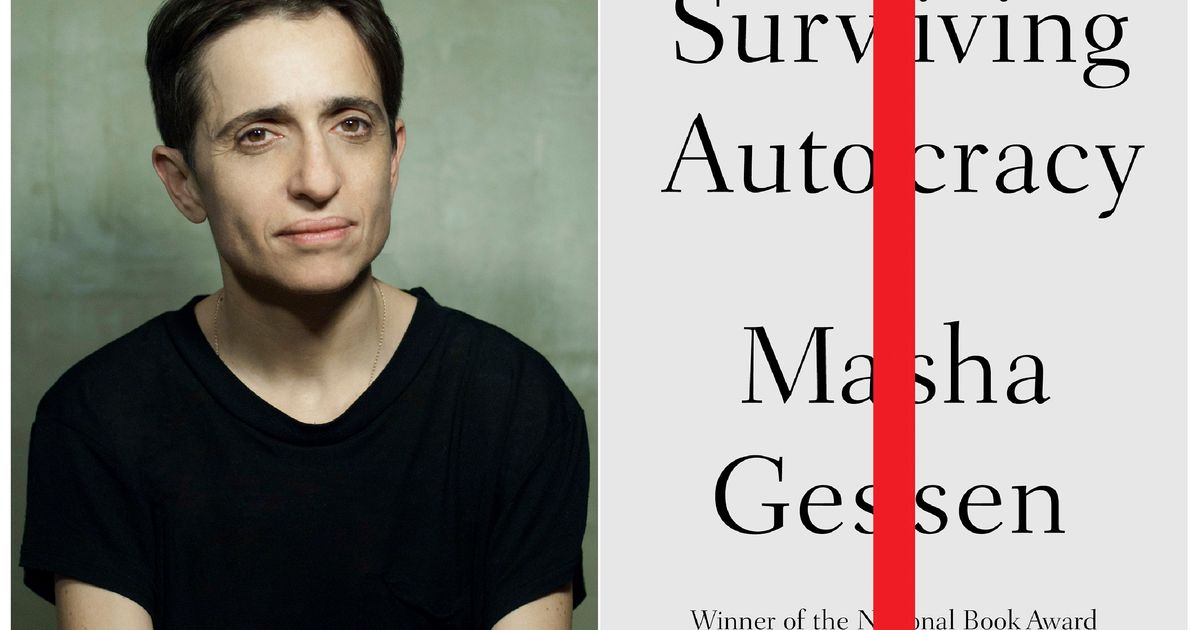 Masha Gessen Book ”surviving Autocracy Coming In June The Seattle