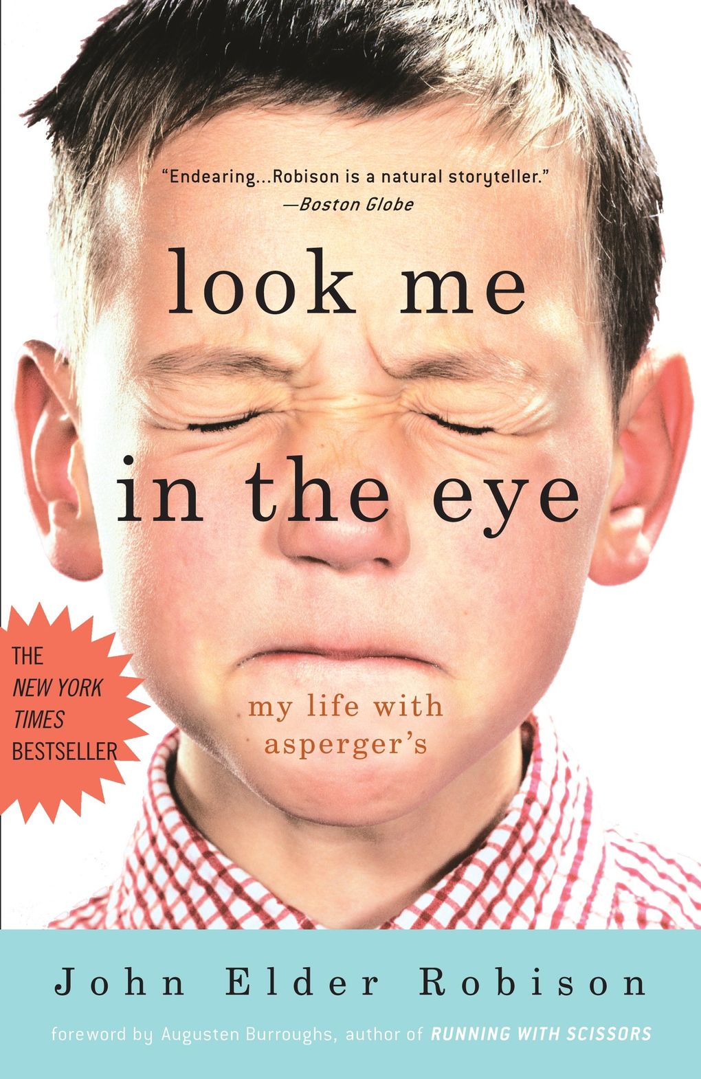 “Look Me in the Eye: My Life with Asperger’s” by John Elder Robison. (Penguin Random House)