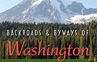 “Backroads & Byways of Washington” by Archie Satterfield.