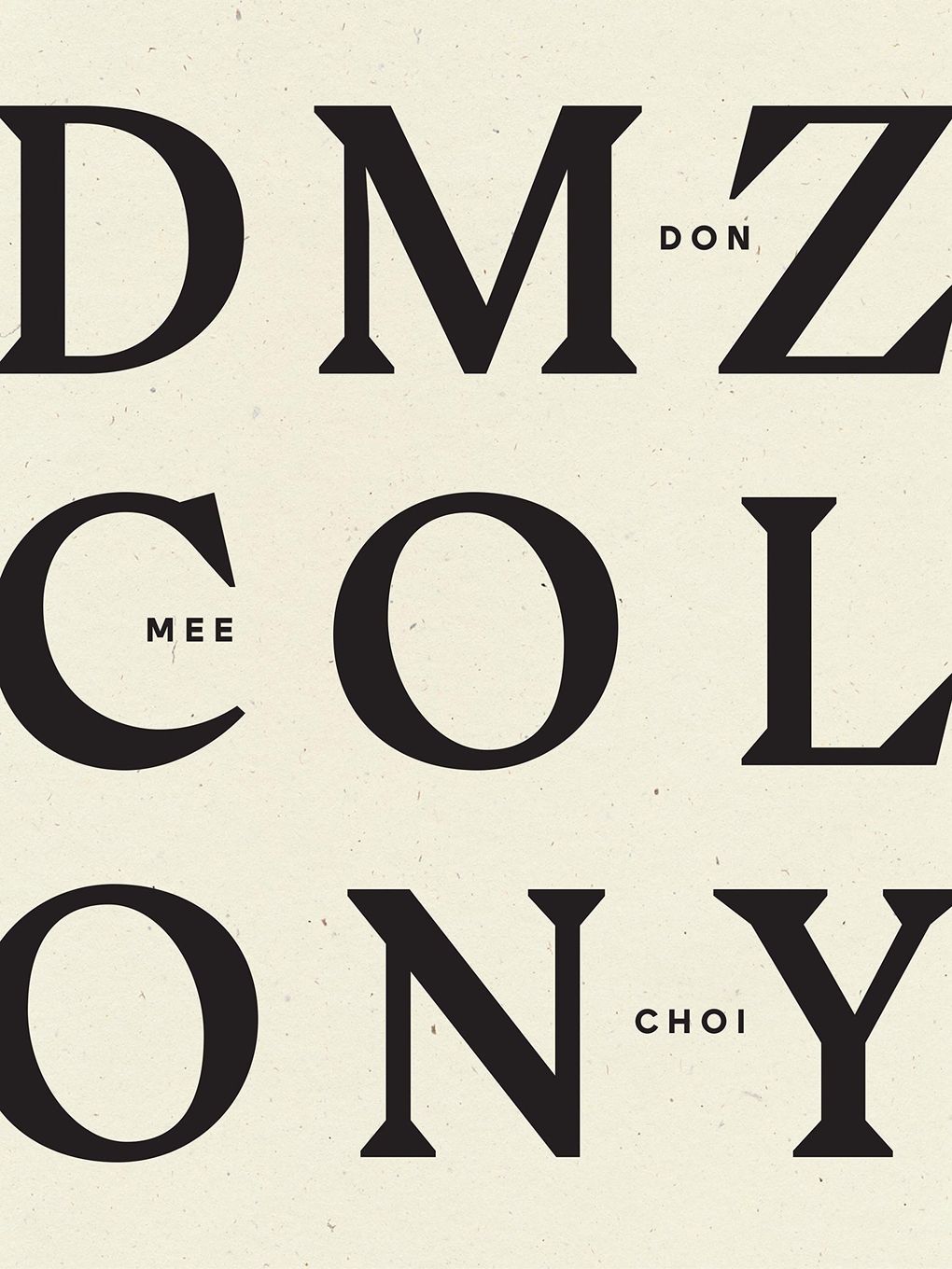 “DMZ Colony” by Don Mee Choi (Wave Books)