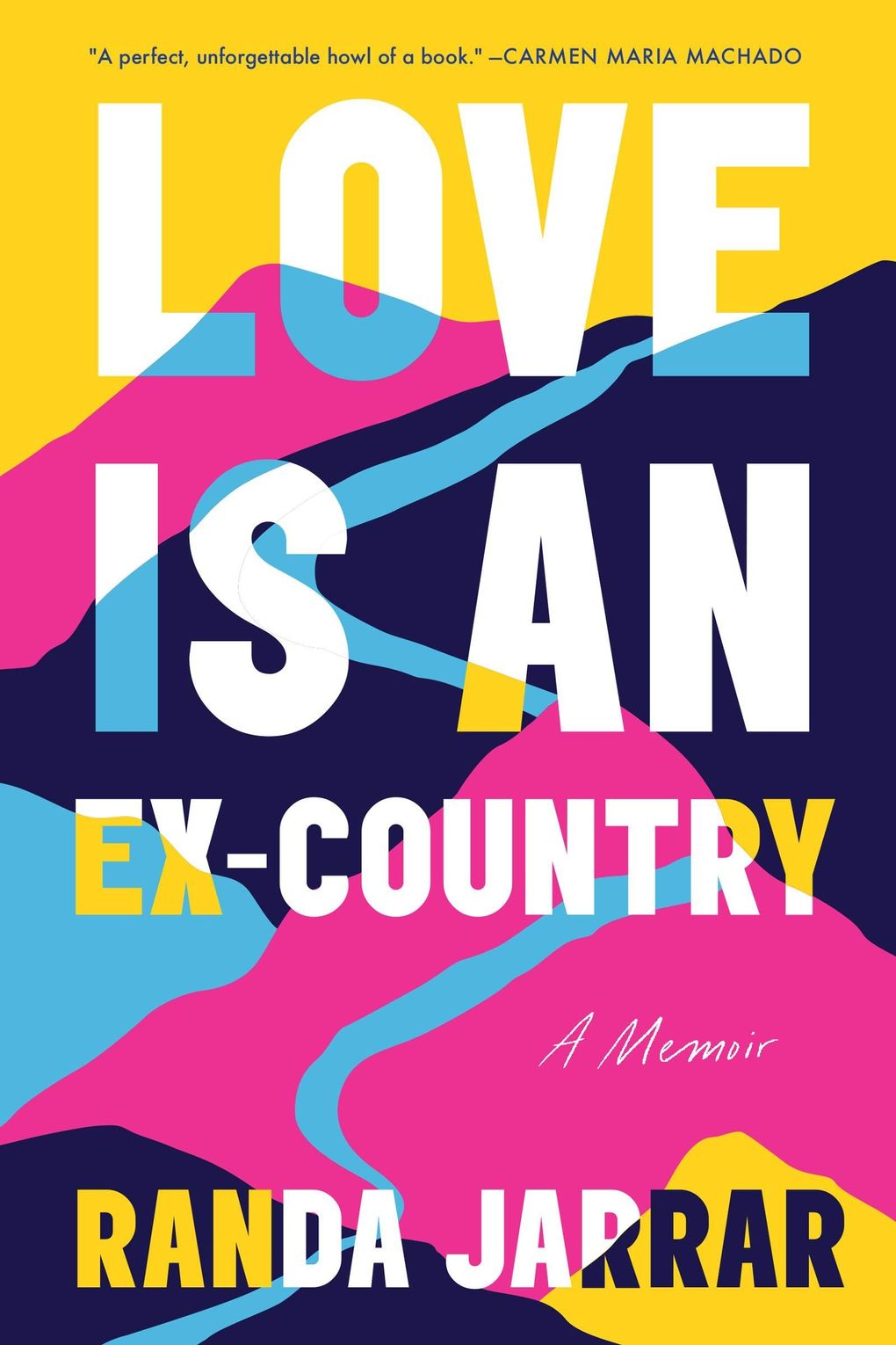 “Love Is an Ex-Country” by Randa Jarrar (Catapult)