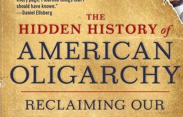 “The Hidden History of American Oligarchy” by Thom Hartmann