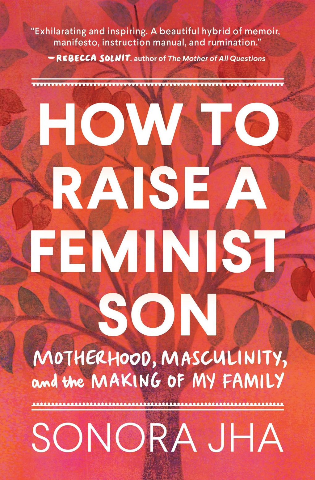 “How to Raise a Feminist Son” by Sonora Jha (Sasquatch Books)