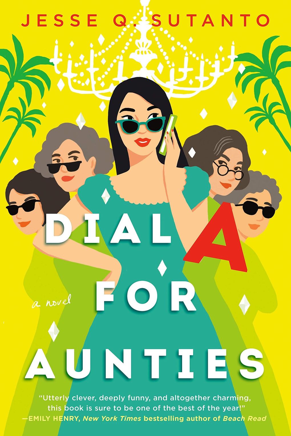 “Dial A for Aunties” by Jesse Q. Sutanto (Penguin Random House)