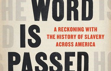 “How the Word Is Passed: A Reckoning with the History of Slavery Across America” by Clint Smith