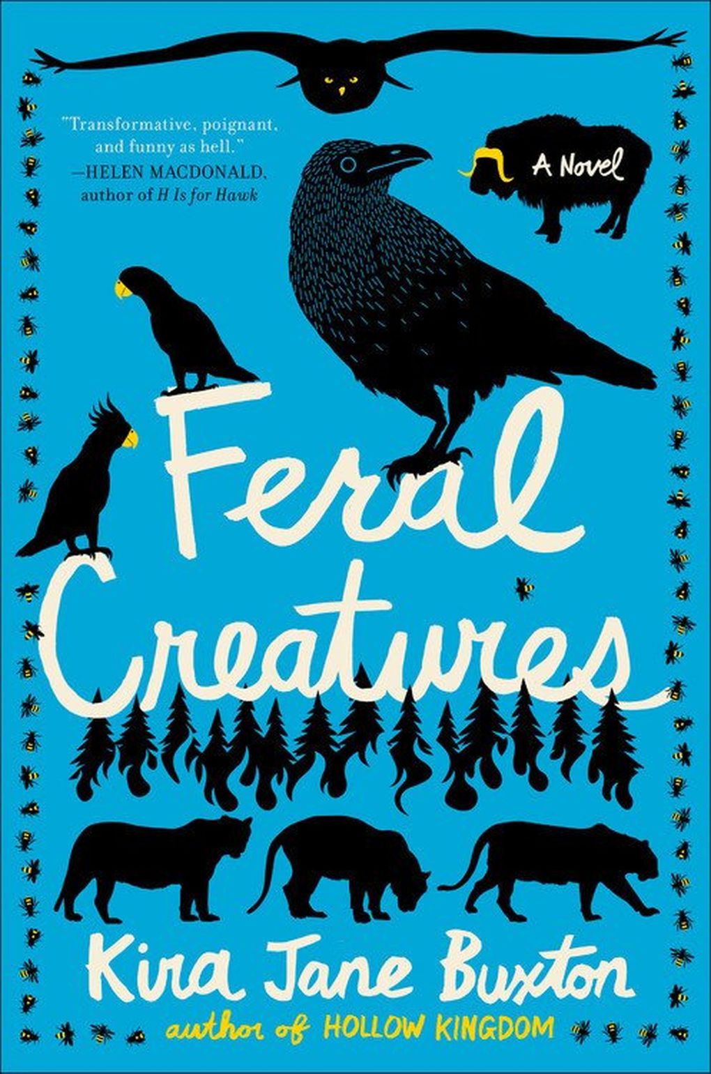 “Feral Creatures” by Kira Jane Buxton (Grand Central Publishing)