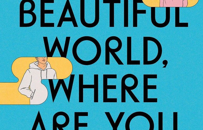“Beautiful World, Where Are You” by Sally Rooney.