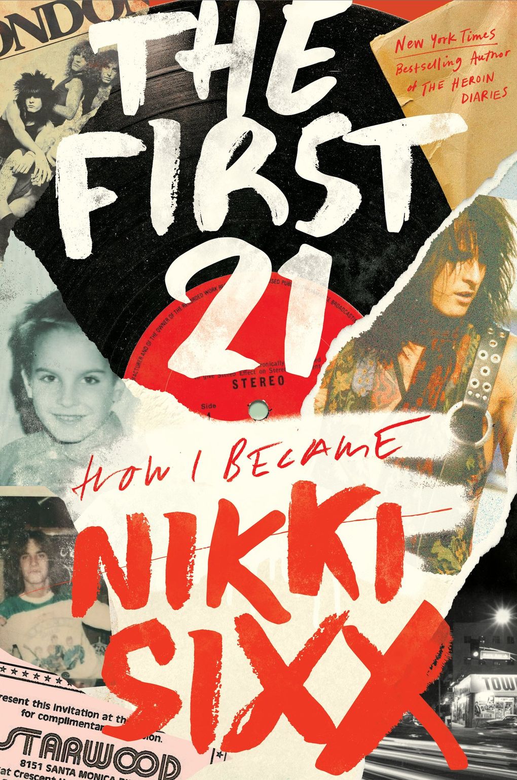 “The First 21: How I Became Nikki Sixx” by Nikki Sixx. (Hachette Books)
