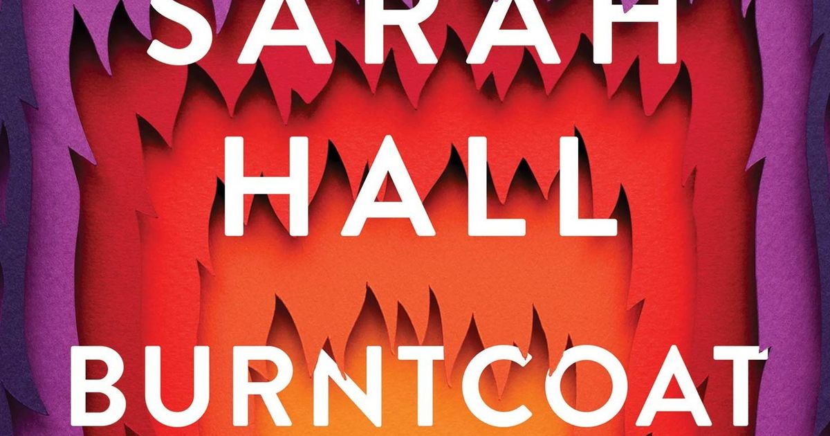 Sarah Hall membuat ‘Burntcoat,’ kisah kesedihan, seks, dan seni, selama pandemi yang sudah dikenal