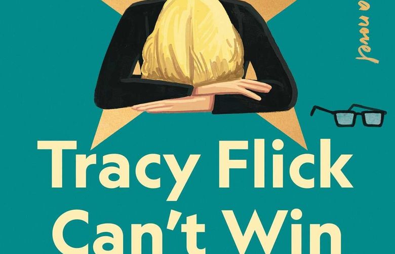 “Tracy Flick Can’t Win: A Novel” by Tom Perrotta.