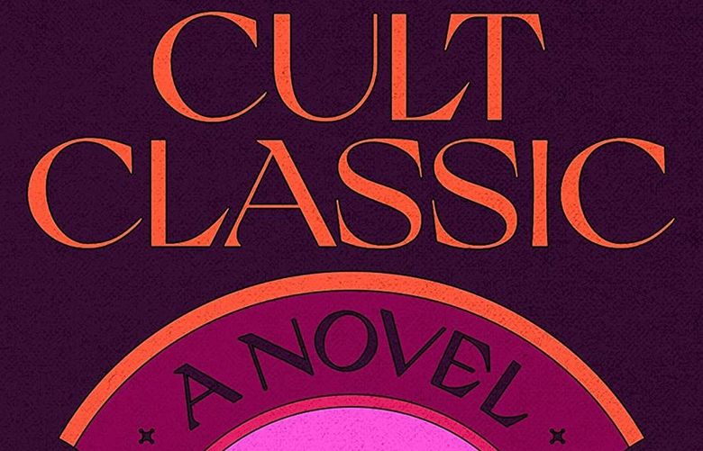 “Cult Classic: A Novel” by Sloane Crosley.