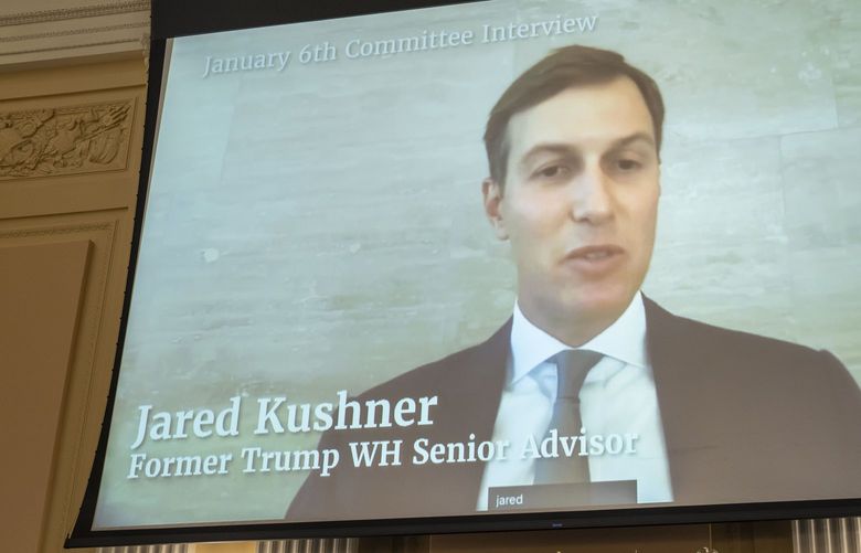Video of Jared Kushner, Donald Trump’s senior adviser and son-in-law, plays during the first public hearing of the House Select Committee to Investigate the January 6th Attack on the U.S. Capitol, on Capitol Hill in Washington on Thursday, June 9, 2022. In stark videotaped interviews, Ivanka Trump accepted the notion that there had been no fraud in the 2020 election. Jared Kushner complained that a White House counsel had been “whining.” (Doug Mills/The New York Times) XNYT375 XNYT375