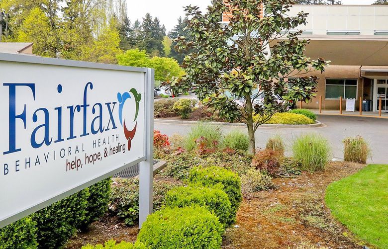 Fairfax psychiatric hospital in Kirkland had to stop accepting new patients under an emergency order by the state. 220269 220269