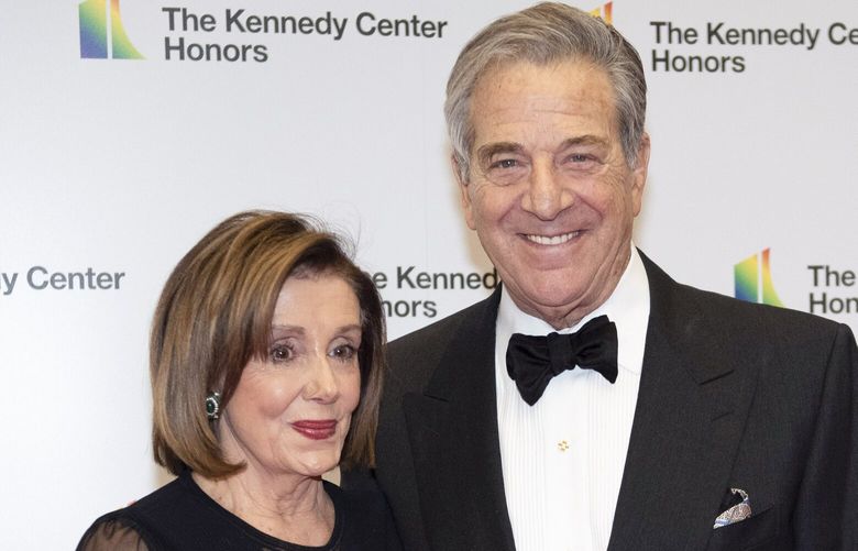 FILE – Speaker of the House Nancy Pelosi, D-Calif., and her husband, Paul Pelosi, arrive at the State Department for the Kennedy Center Honors State Department Dinner, on Dec. 7, 2019, in Washington. On Friday, Oct. 28, 2022, a man broke into House Speaker Nancy Pelosiâ€™s California home and severely beat her husband, Paul Pelosi, with a hammer. The 82-year-old underwent surgery to repair a skull fracture and serious injuries to his right arm and hands, and his doctors expect a full recovery, the speakerâ€™s office said Friday. There were no updates on his condition Saturday. (AP Photo/Kevin Wolf, File) WX102 WX102