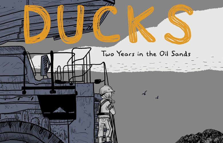 “Ducks: Two Years in the Oil Sands” by Kate Beaton. 