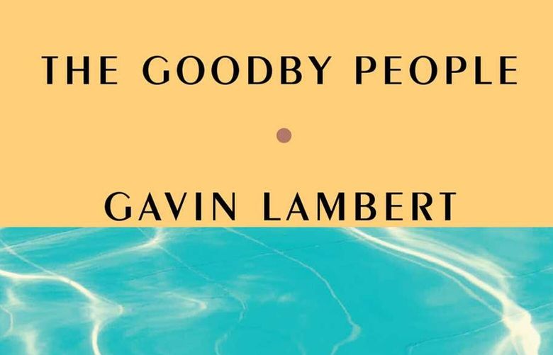 “The Goodby People” by Gavin Lambert.