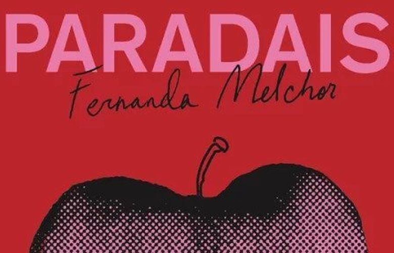 “Paradais” by Fernanda Melchor. (New Directions Publishing)