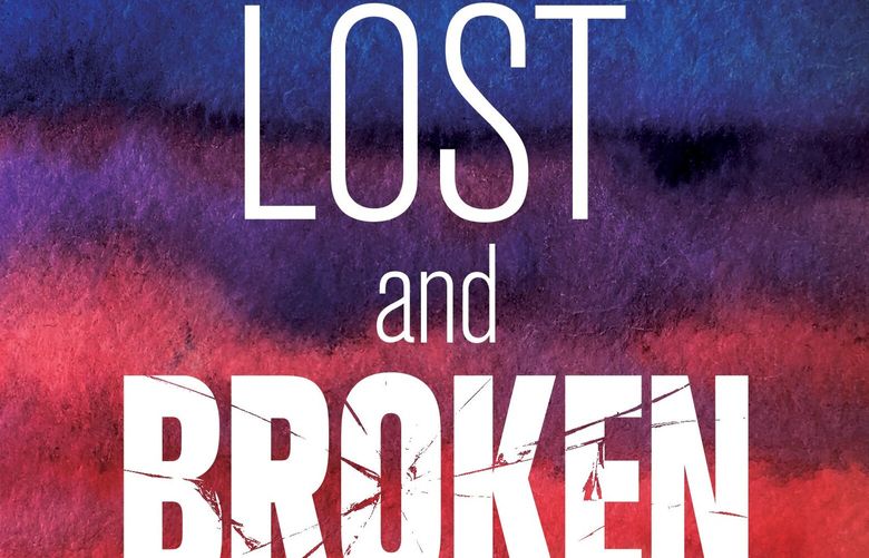 “Lost “and Broken” by Congressman Adam Smith.