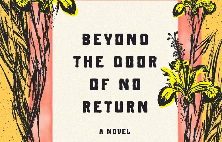“Beyond the Door of No Return,” by David Diop, translated by Sam Taylor. (Farrar, Straus & Giroux/TNS) 90516622W