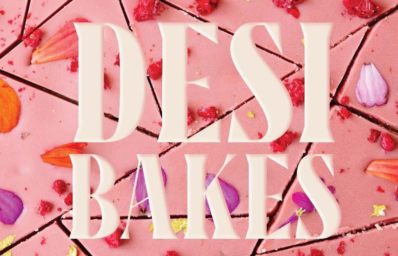 Desi Bakes: 85 Recipes Bringing the Best of Indian Flavors to Western-Style Desserts by: Hetal Vasavada published by ?Hardie Grant Publishing, October 2024,