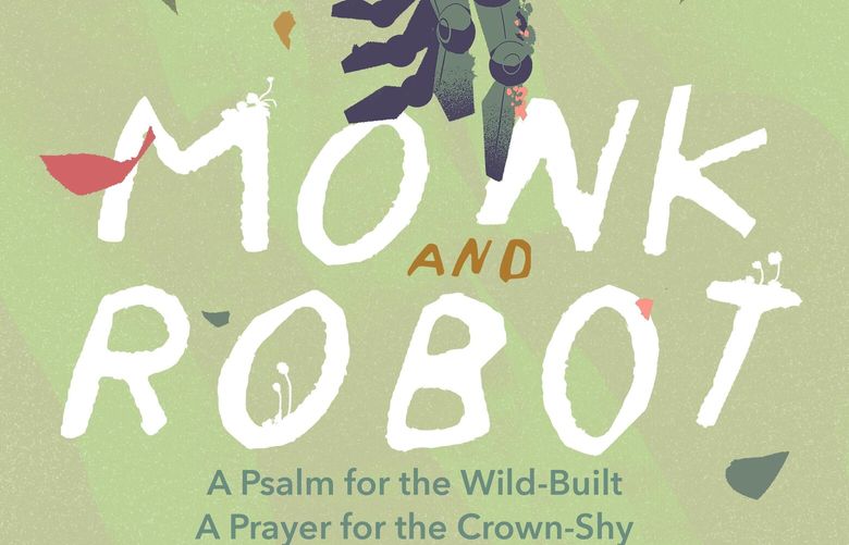 “Monk and Robot” by Becky Chambers. (Tor)