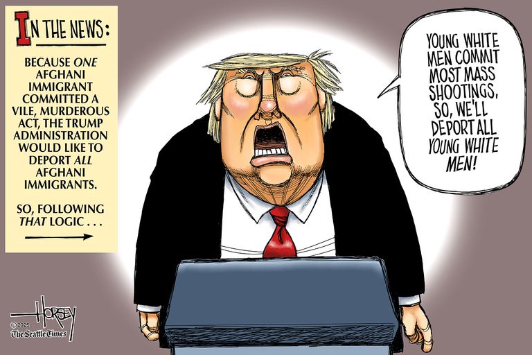 Image of Donald Trump at podium. Caption: In the News: Because one Afghan refugee committed a vile, murderous act, the Trump administration would like to deport all Afghani immigrants, so, following that logic, Donald Trump says,